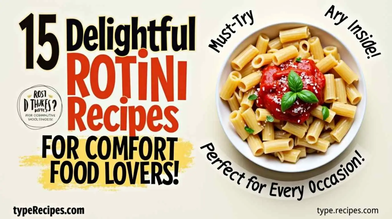 A promotional graphic featuring a bowl of rotini pasta topped with tomato sauce, basil, and Parmesan cheese, with the title '15 Delightful Rotini Recipes for Comfort Food Lovers!'